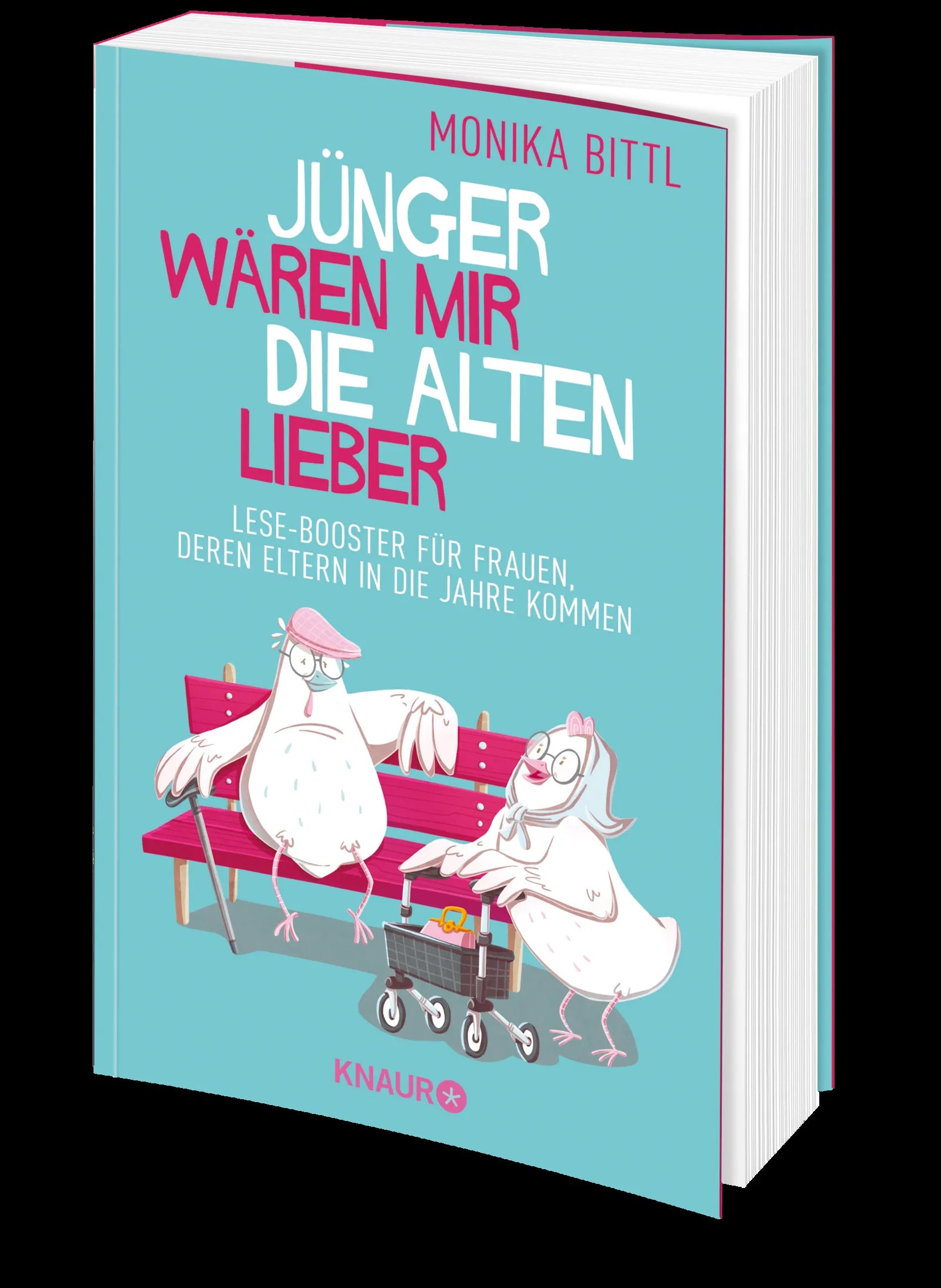 Monika Bittl - Jünger wären mir die Alten lieber