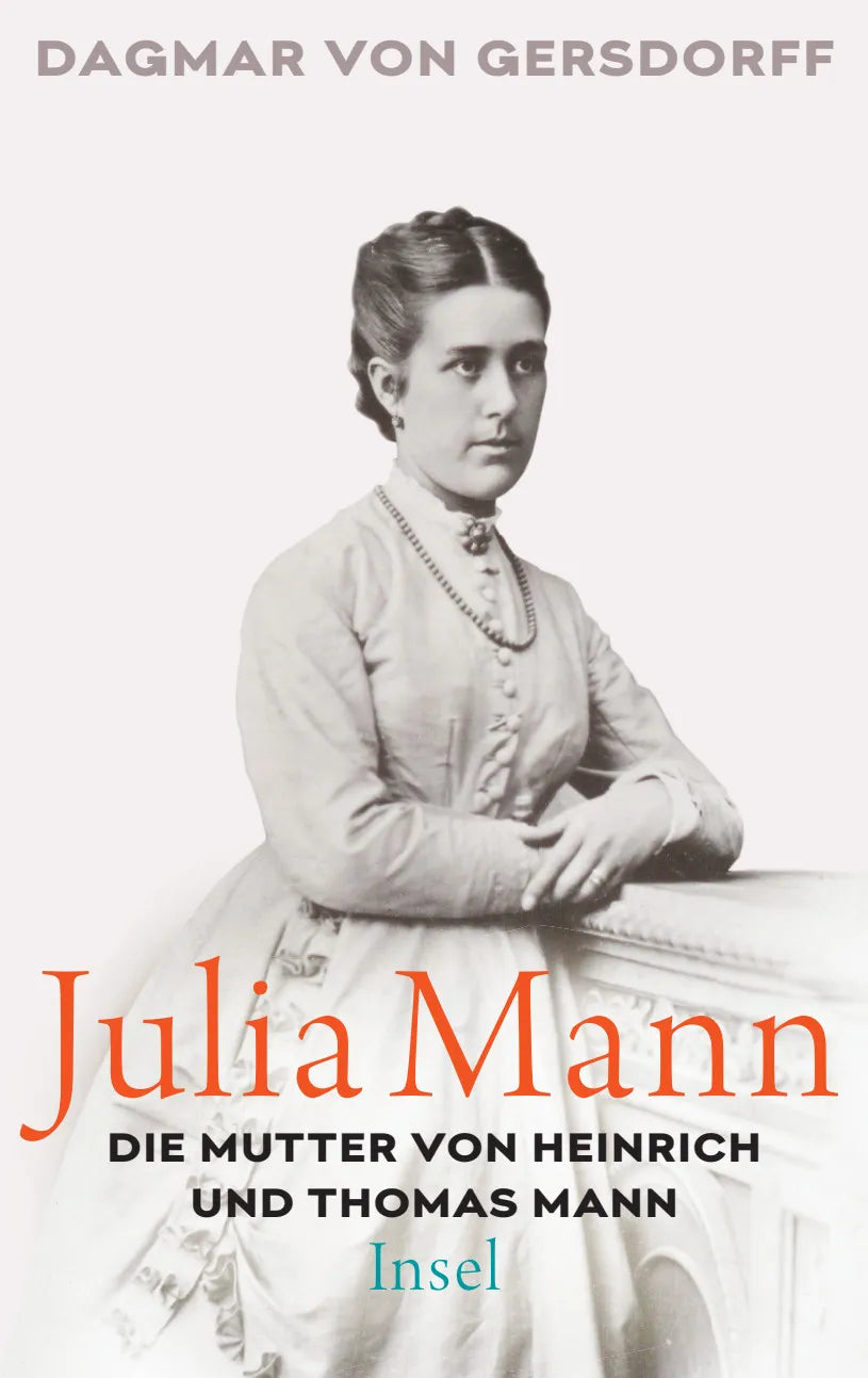 Buchcover von 'Julia Mann, die Mutter von Heinrich und Thomas Mann' - Gebundene Ausgabe von Dagmar Gersdorff