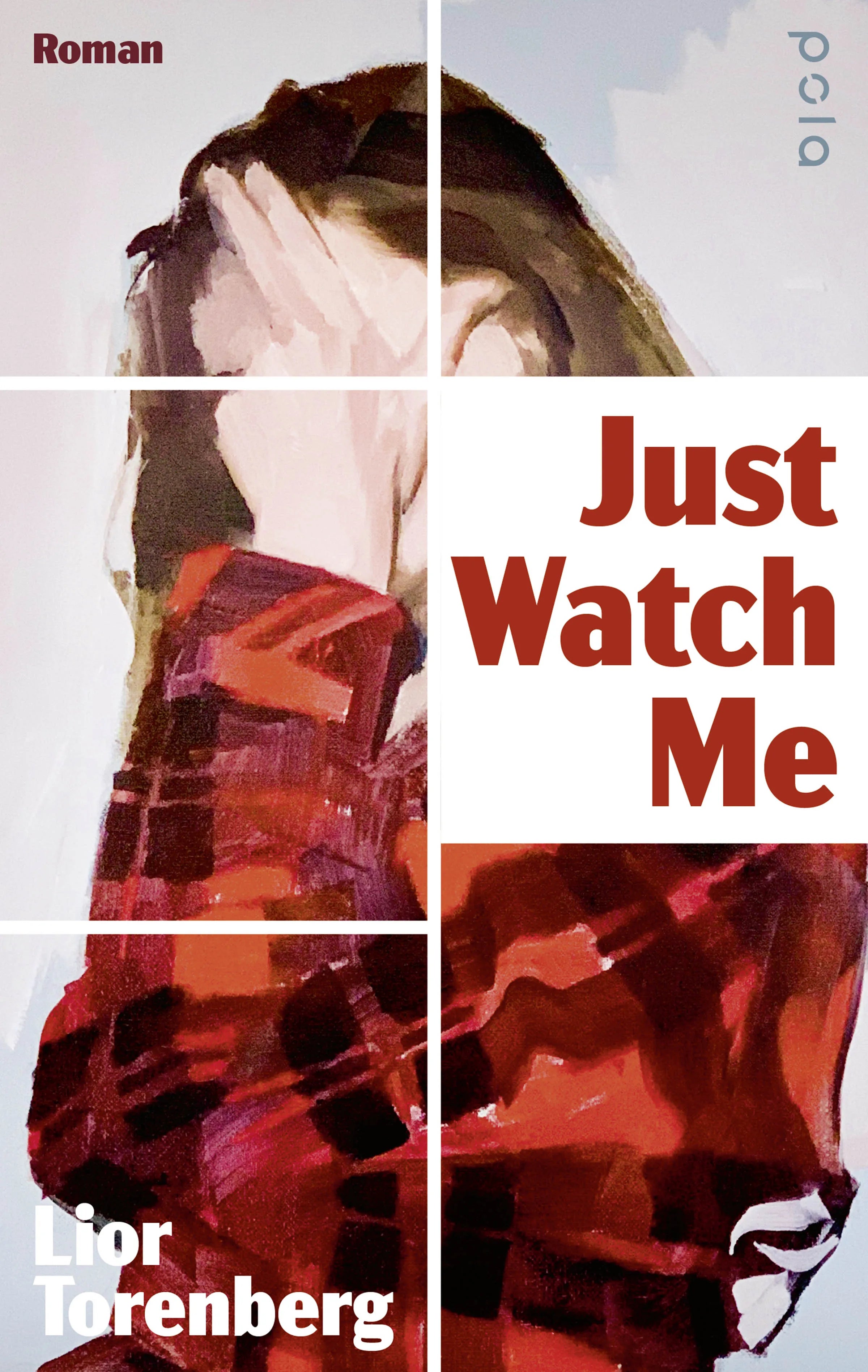 Buchcover von 'Just Watch Me' - Gebundene Ausgabe von Lior Torenberg
