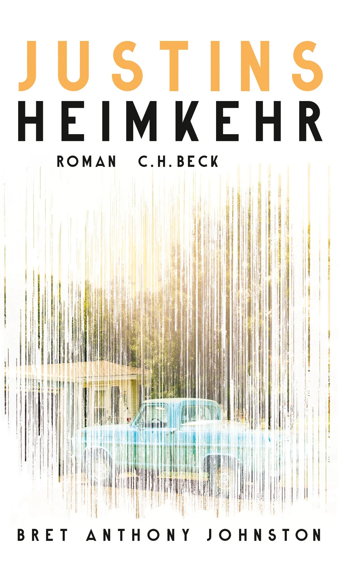 Buchcover von 'Justins Heimkehr' - Gebundene Ausgabe von Bret Anthony Johnston