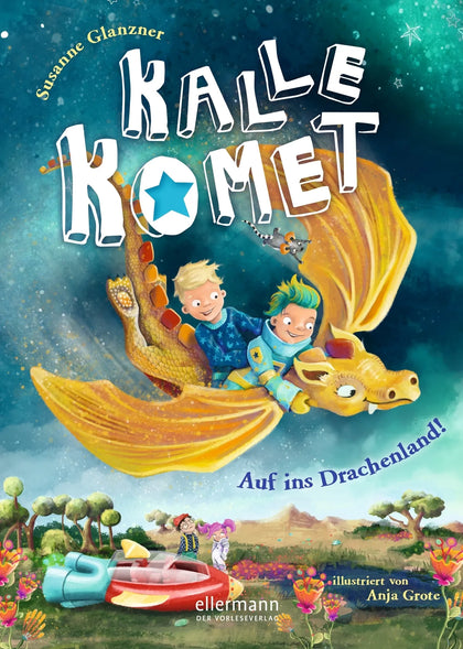 Cover: Kalle Komet 2. Auf ins Drachenland! (Hardcover) von Susanne Glanzner