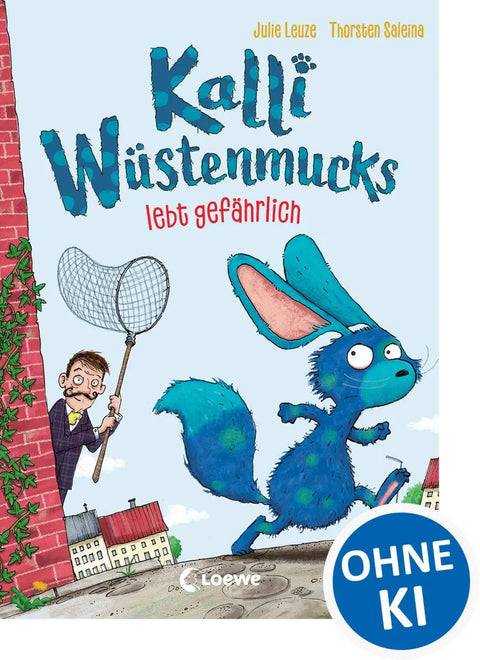 Kalli Wüstenmucks lebt gefährlich