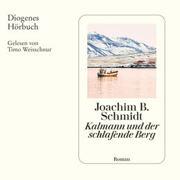 Cover: Kalmann und der schlafende Berg (Hörbuch Download) von Joachim B. Schmidt