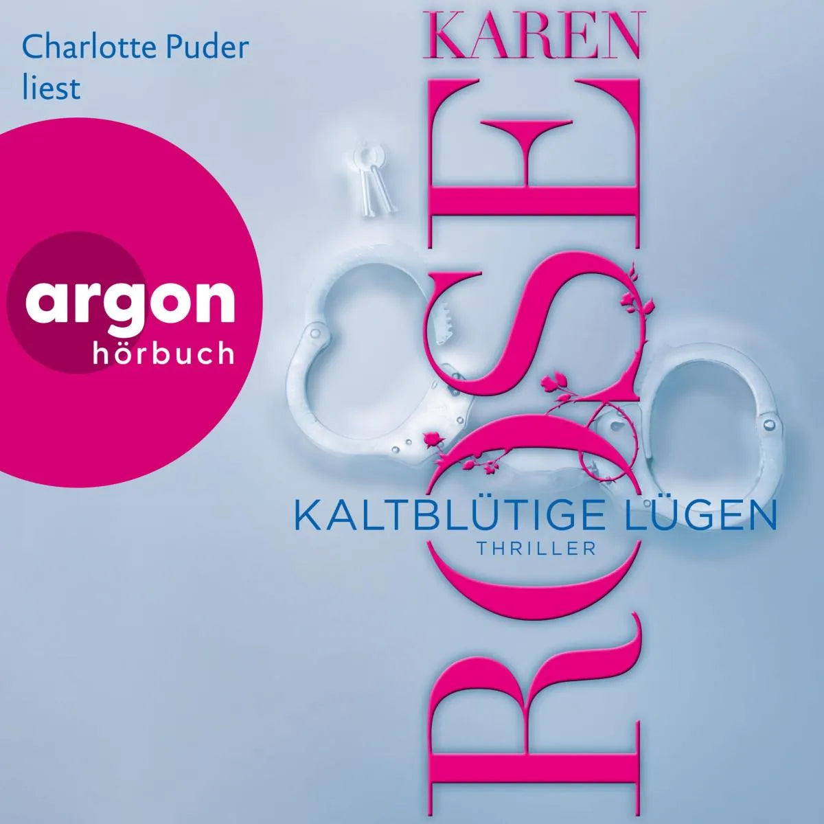 Cover: Kaltblütige Lügen (Hörbuch Download) von Karen Rose