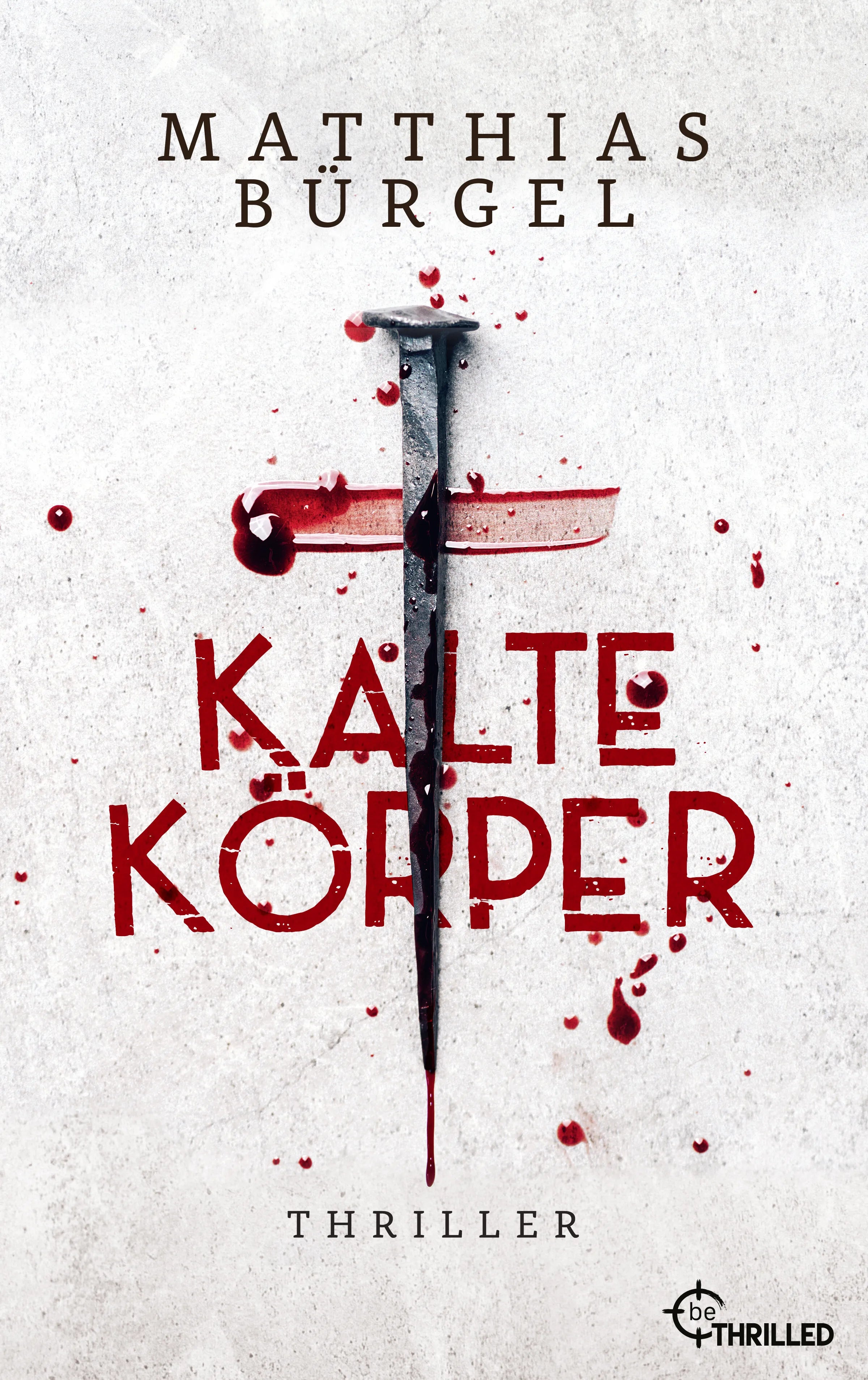 Buchcover von 'Kalte Körper' - Taschenbuch von Matthias Bürgel