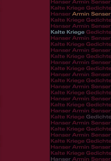 Buchcover von 'Kalte Kriege' - Gebundene Ausgabe von Armin Senser