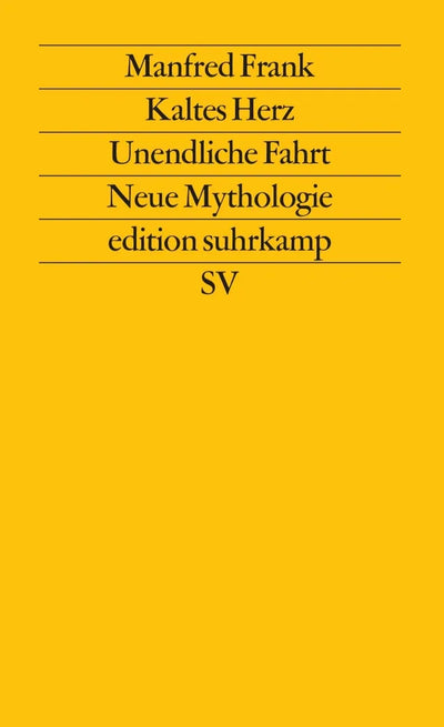 Kaltes Herz. Unendliche Fahrt. Neue Mythologie