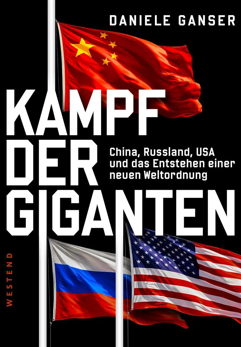 Cover: Kampf der Giganten: China, Russland, USA und das Entstehen einer neuen Weltordnung (E-Book) von Daniele Ganser