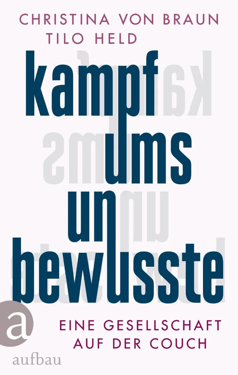 Cover: Kampf ums Unbewusste (E-Book) von Christina von Braun