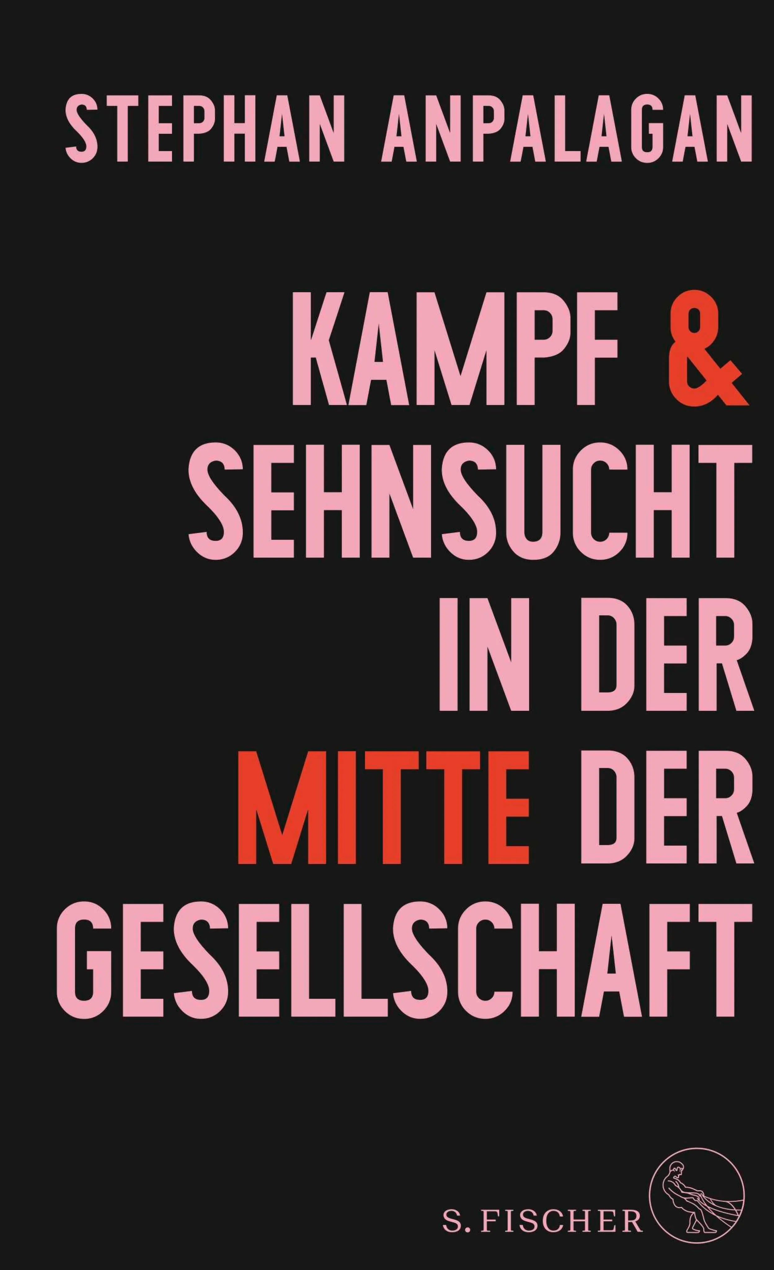 Cover: Kampf und Sehnsucht in der Mitte der Gesellschaft (E-Book) von Stephan Anpalagan