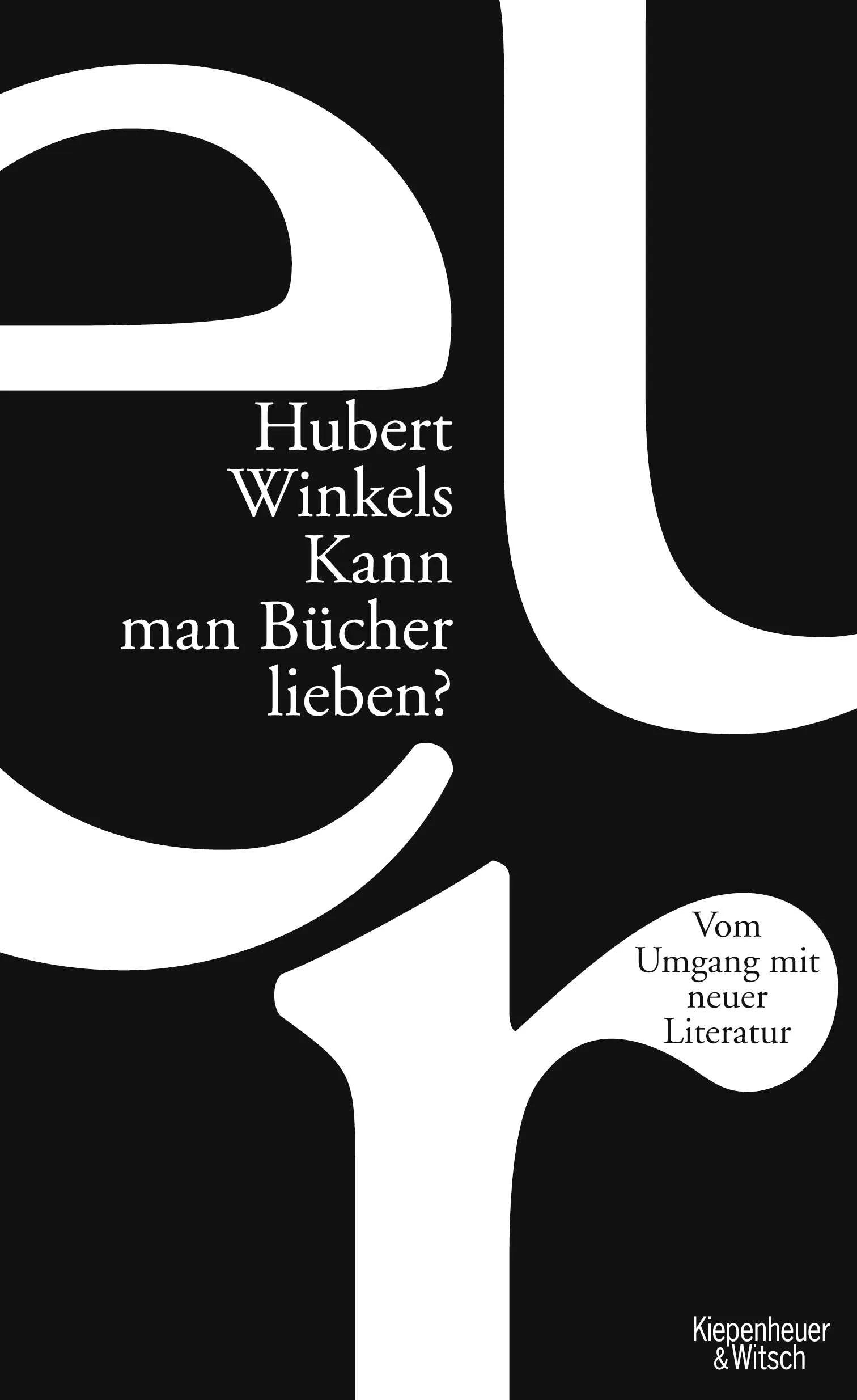 Buchcover von 'Kann man Bücher lieben?' - Gebundene Ausgabe von Hubert Winkels