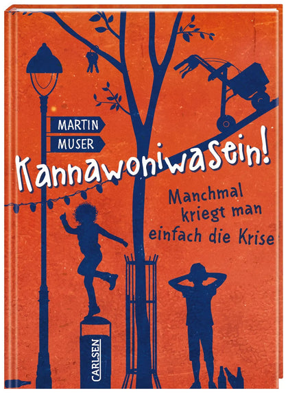 Buchcover von 'Kannawoniwasein 3: Kannawoniwasein! Manchmal kriegt man einfach die Krise' - Gebundene Ausgabe von Martin Muser