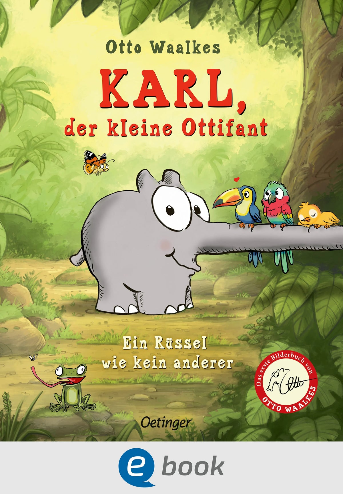Cover: Karl, der kleine Ottifant. Ein Rüssel wie kein anderer (E-Book) von Otto Waalkes