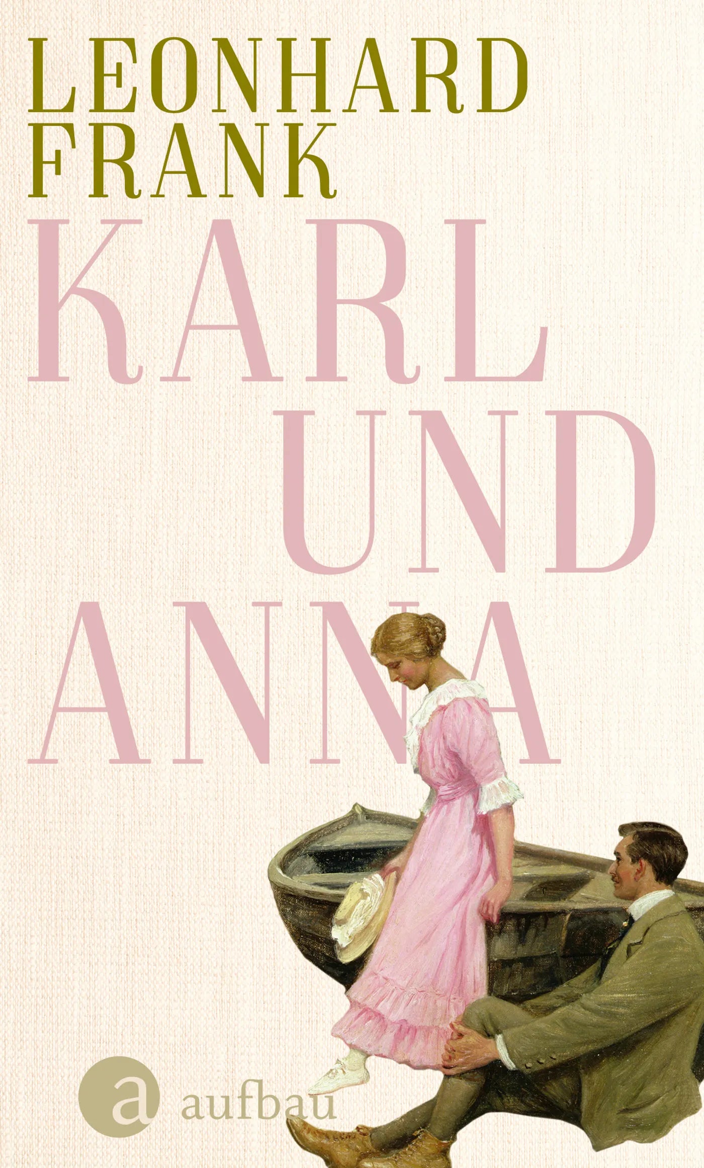 Buchcover von 'Karl und Anna' - Gebundene Ausgabe von Leonhard Frank