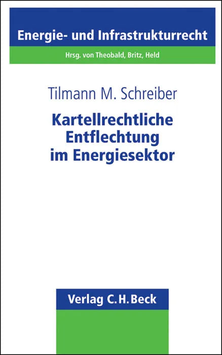 Buchcover von 'Kartellrechtliche Entflechtung im Energiesektor' - Taschenbuch von Tilmann M. Schreiber