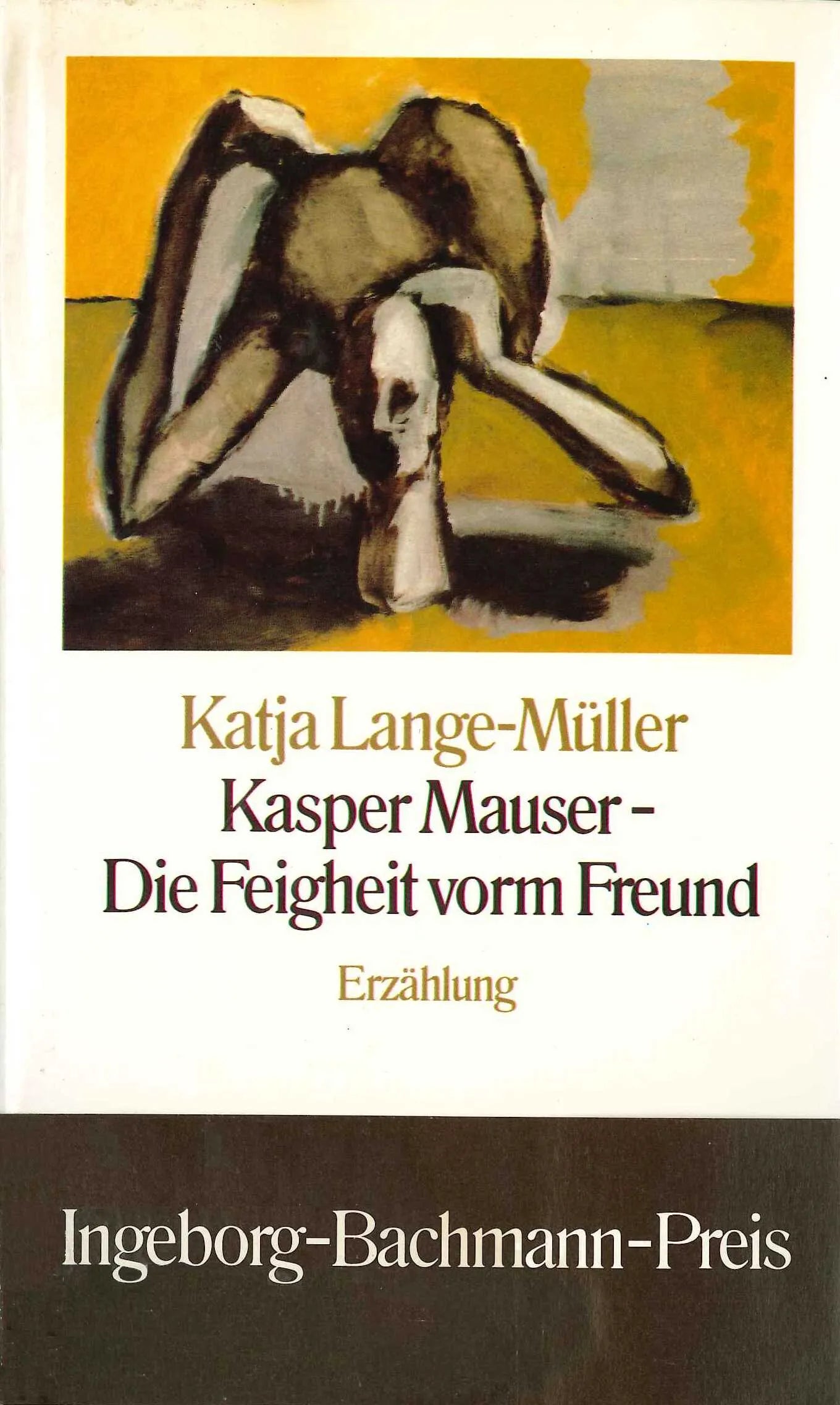 Buchcover von 'Kasper Mauser - Die Feigheit vorm Freund' - Gebundene Ausgabe von Katja Lange-Müller