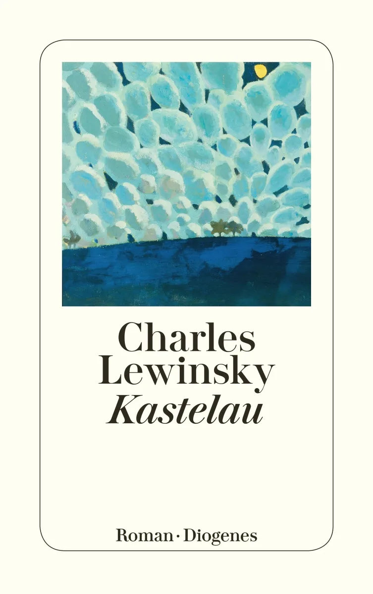 Buchcover von 'Kastelau' - Taschenbuch von Charles Lewinsky