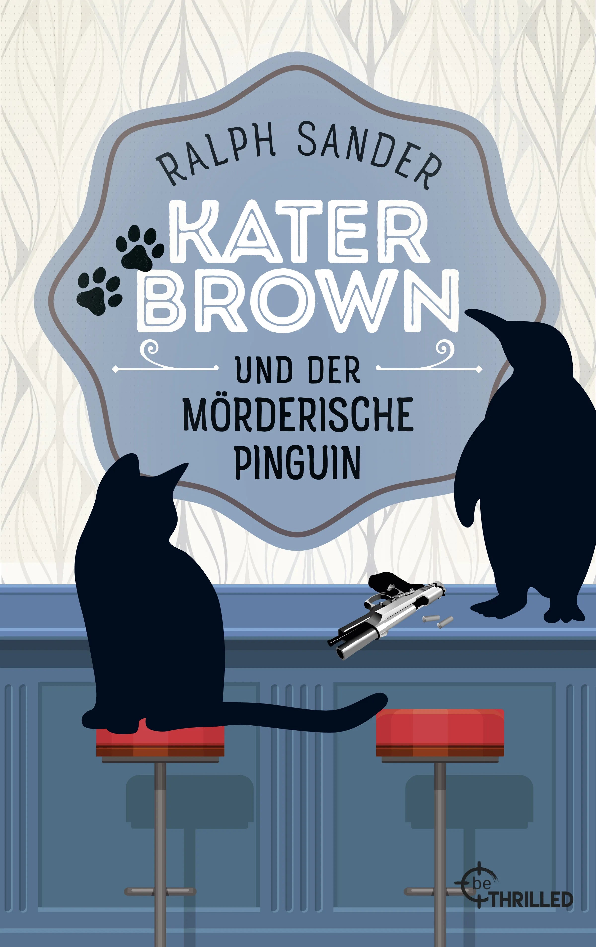 Cover: Kater Brown und der mörderische Pinguin (E-Book) von Ralph Sander