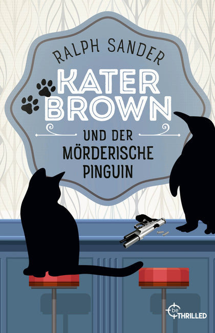 Buchcover von 'Kater Brown und der mörderische Pinguin' - Taschenbuch von Ralph Sander
