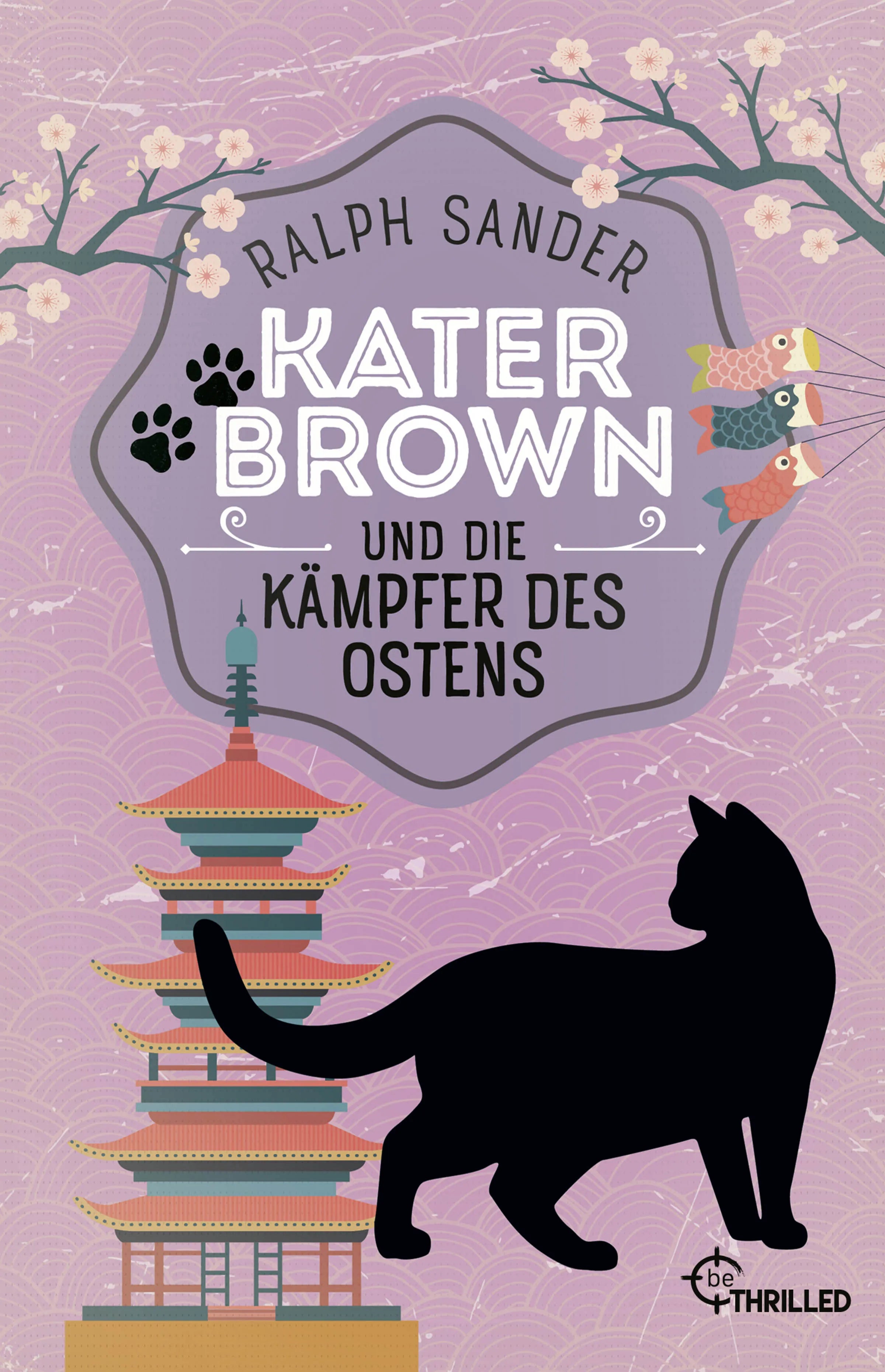 Buchcover von 'Kater Brown und die Kämpfer des Ostens' - Taschenbuch von Ralph Sander