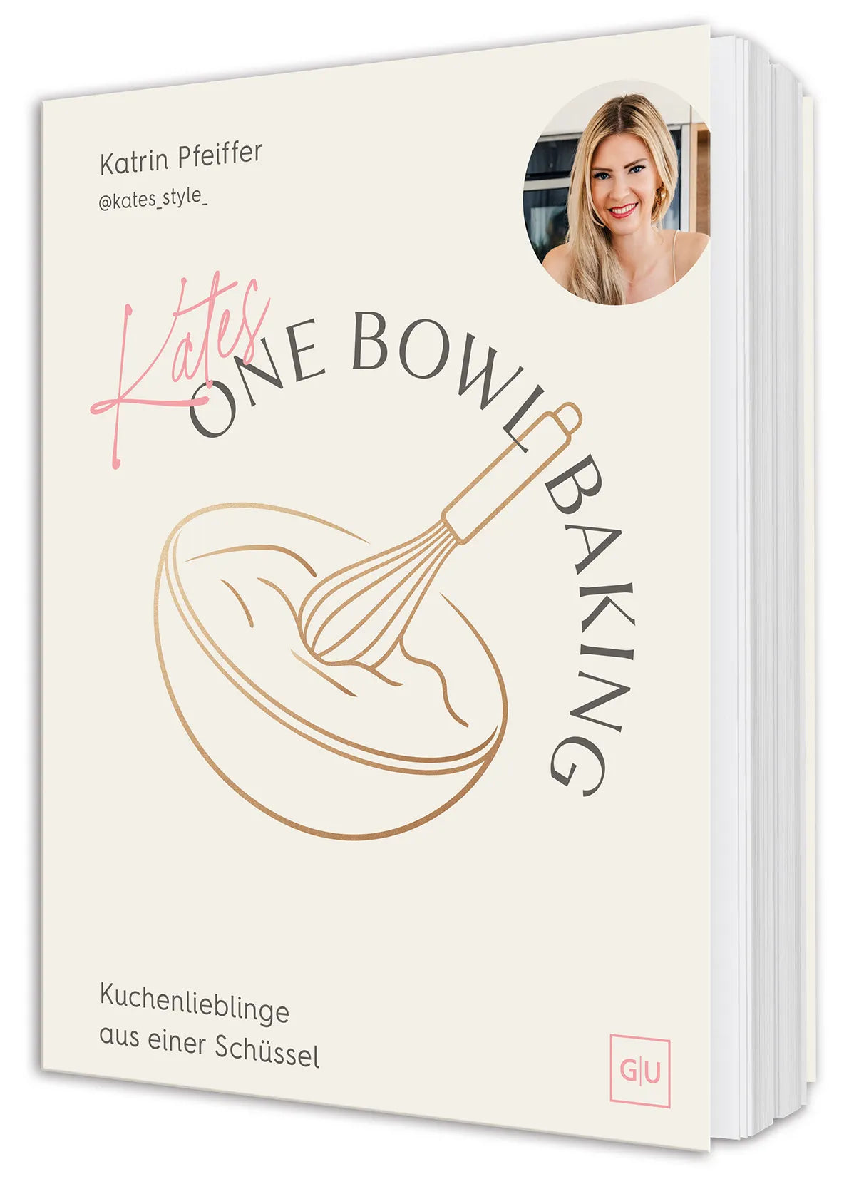 Cover: Kates One Bowl Baking (Hardcover) von Katrin Pfeiffer