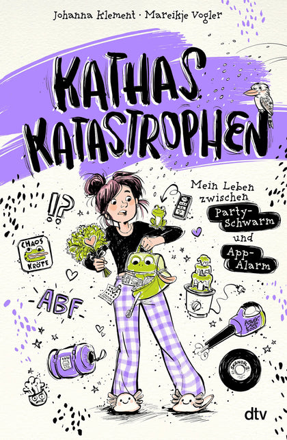 Cover: Kathas Katastrophen – Mein Leben zwischen Party-Schwarm und App-Alarm (Hardcover) von Johanna Klement