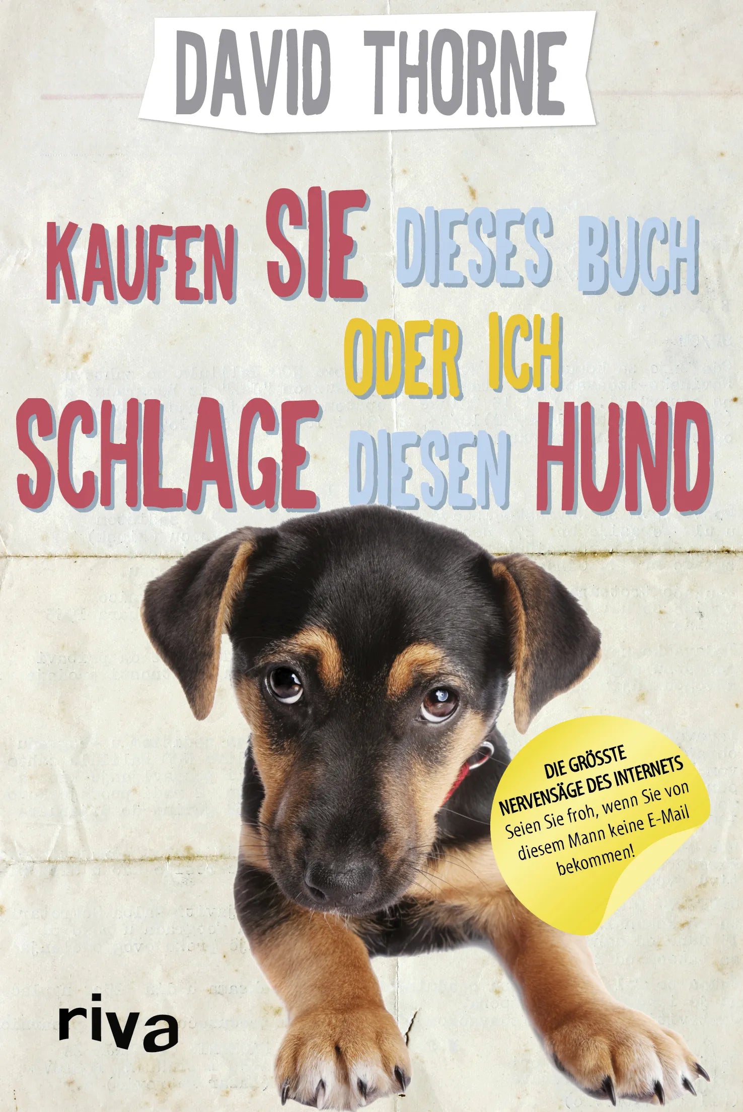 Buchcover von 'Kaufen Sie dieses Buch oder ich schlage diesen Hund' - Taschenbuch von David Thorne