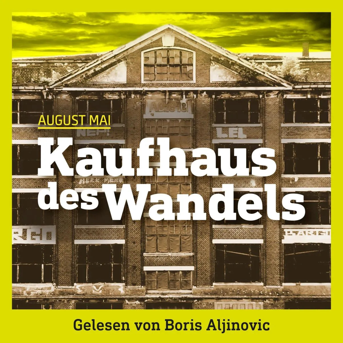 Cover: Kaufhaus des Wandels (Hörbuch Download) von August Mai