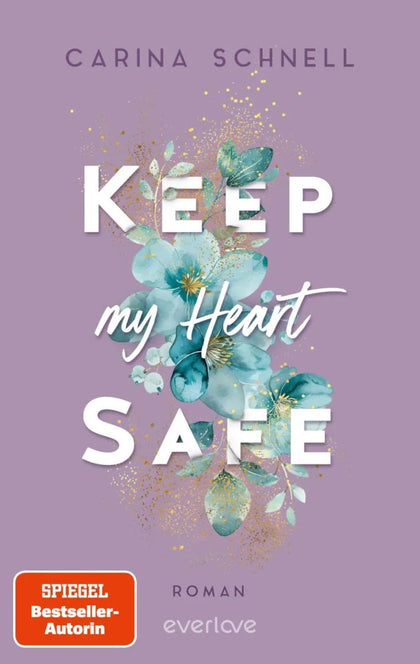 Cover: Keep My Heart Safe (E-Book) von Carina Schnell