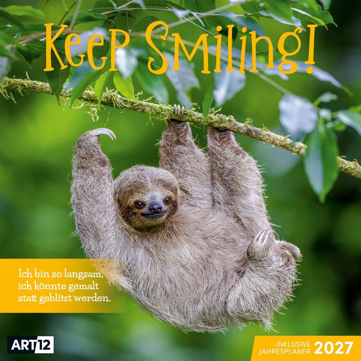 Wandkalender: Keep Smiling Kalender 2027 - 30x30 - Art12
