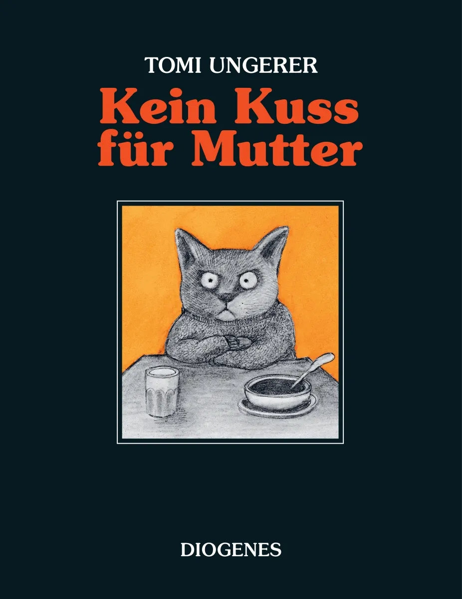 Buchcover von 'Kein Kuss für Mutter' - Gebundene Ausgabe von Tomi Ungerer