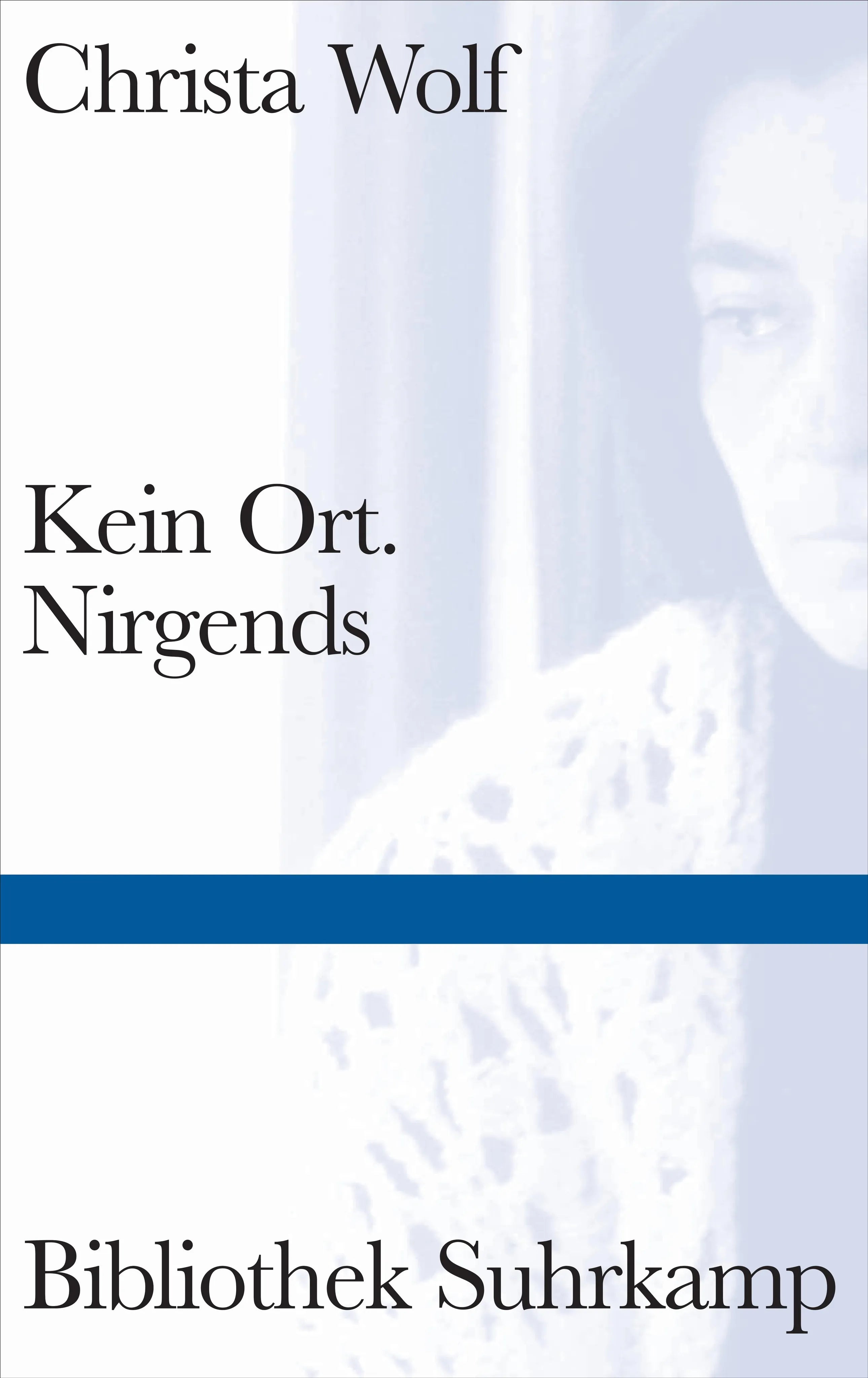 Buchcover von 'Kein Ort. Nirgends' - Gebundene Ausgabe von Christa Wolf