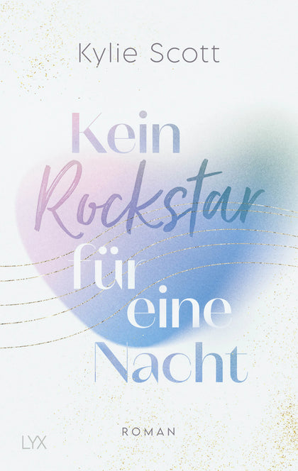 Buchcover von 'Kein Rockstar für eine Nacht' - Paperback von Kylie Scott