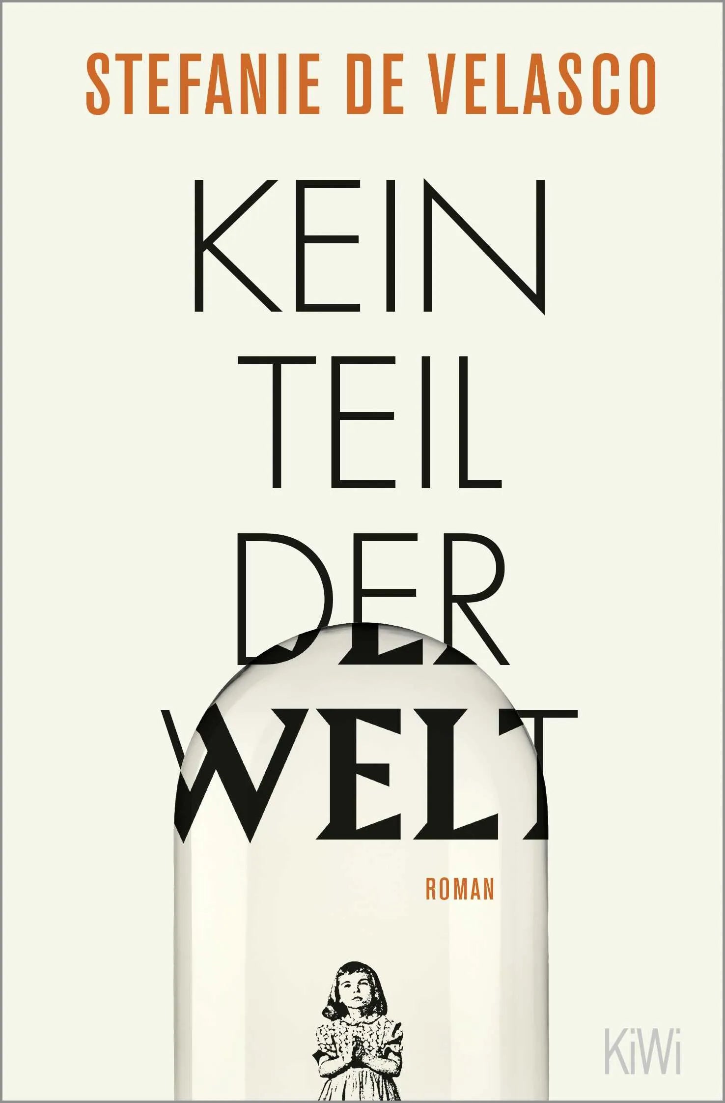 Buchcover von 'Kein Teil der Welt' - Taschenbuch von Stefanie de Velasco