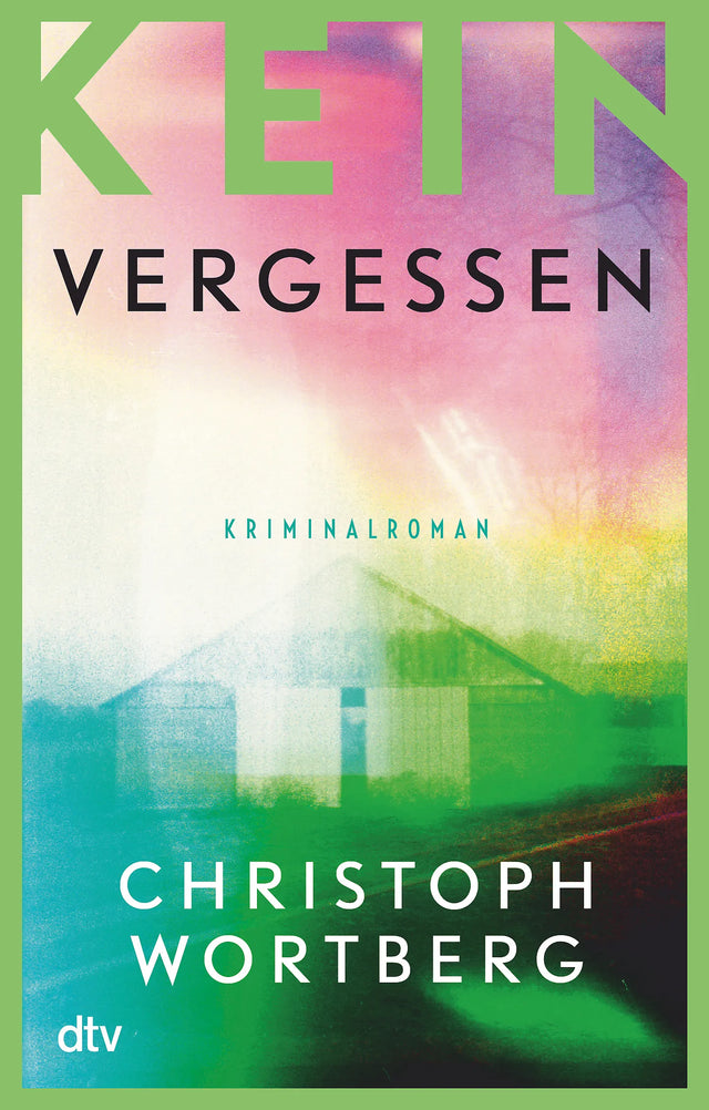 Buchcover von 'Kein Vergessen' - Taschenbuch von Christoph Wortberg