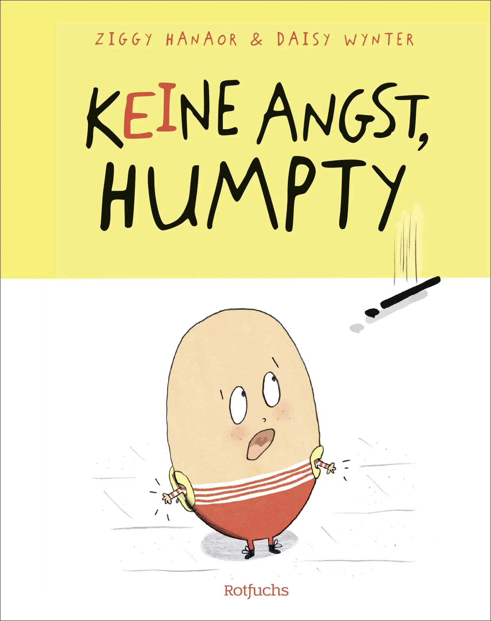 Buchcover von 'Keine Angst, Humpty!' - Gebundene Ausgabe von Ziggy Hanaor