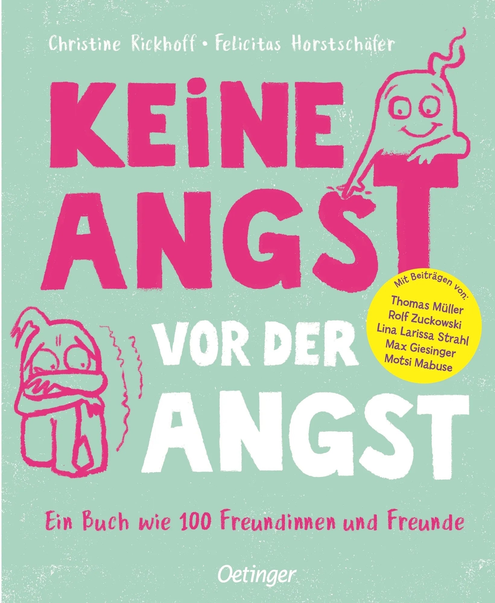 Buchcover von 'Keine Angst vor der Angst. Ein Buch wie 100 Freundinnen und Freunde' - Gebundene Ausgabe von Christine Rickhoff