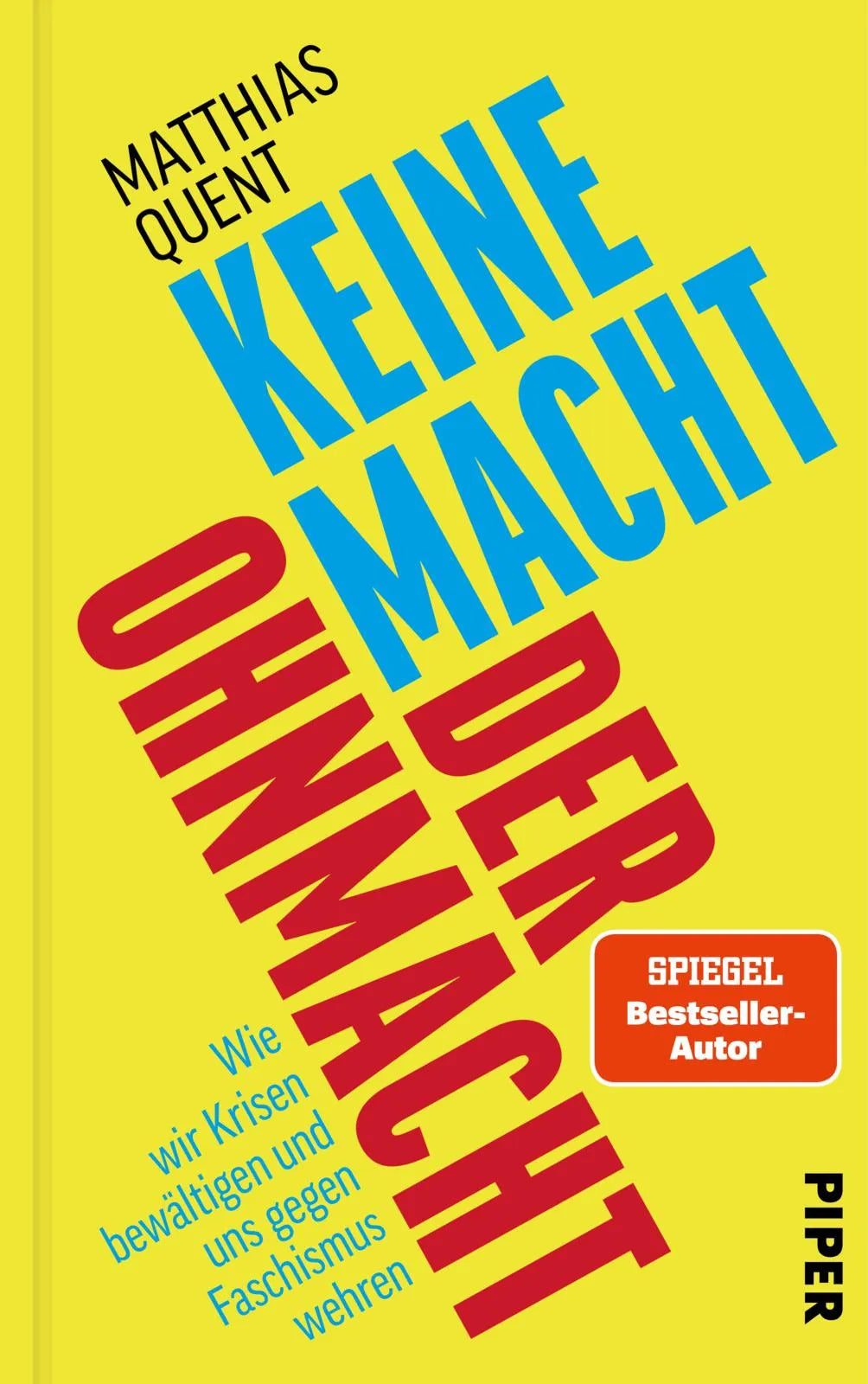 Buchcover von 'Keine Macht der Ohnmacht' - Gebundene Ausgabe von Matthias Quent