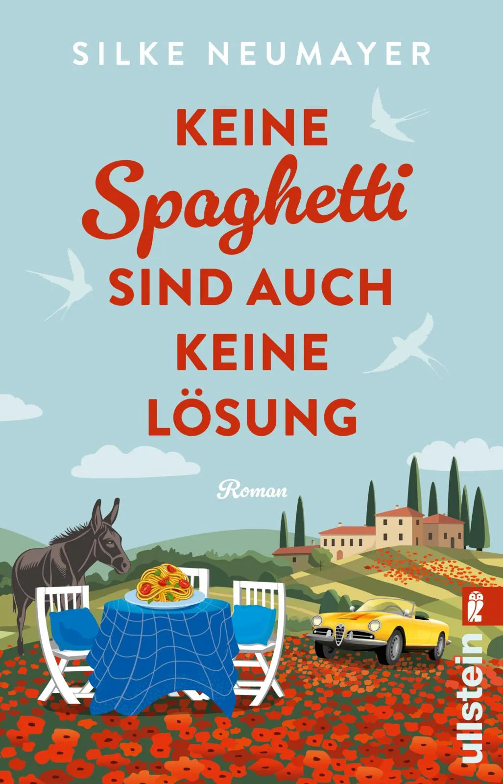 Cover: Keine Spaghetti sind auch keine Lösung (Taschenbuch) von Silke Neumayer