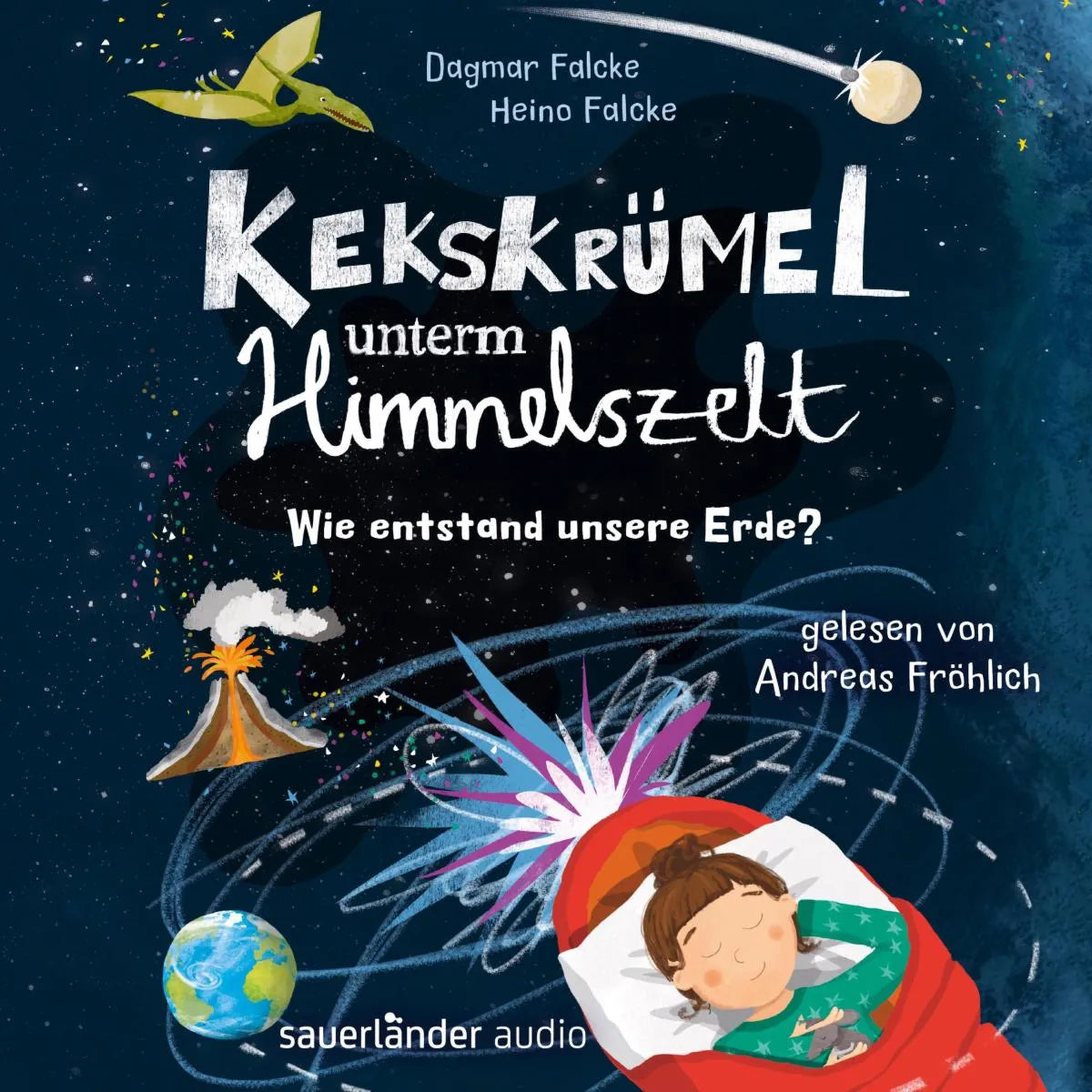 Cover: Kekskrümel unterm Himmelszelt. Wie entstand unsere Erde? (Hörbuch Download) von Dagmar Falcke