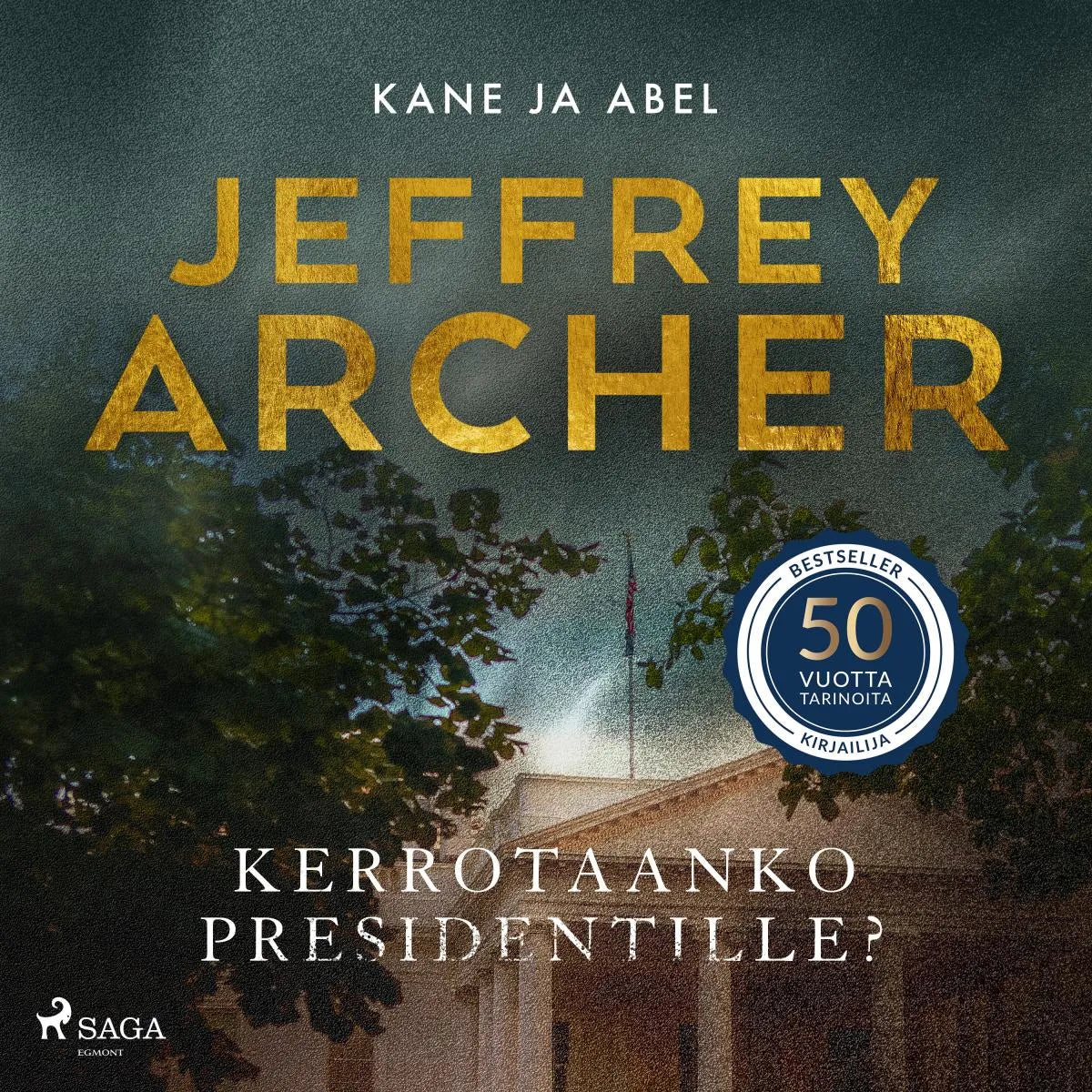Cover: Kerrotaanko presidentille? (Hörbuch Download) von Jeffrey Archer