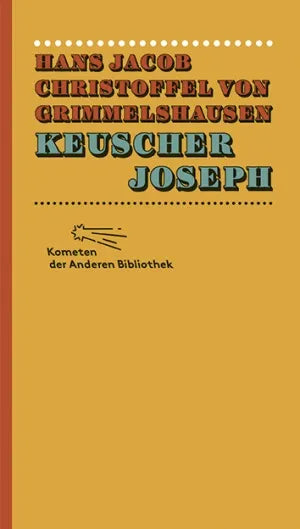 Buchcover von 'Keuscher Joseph' - Gebundene Ausgabe von Hans Jacob Christoffel von Grimmelshausen