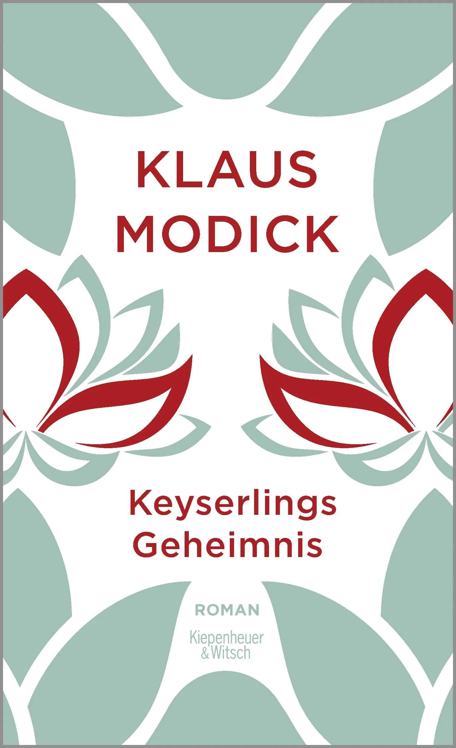 Buchcover von 'Keyserlings Geheimnis' - Gebundene Ausgabe von Klaus Modick