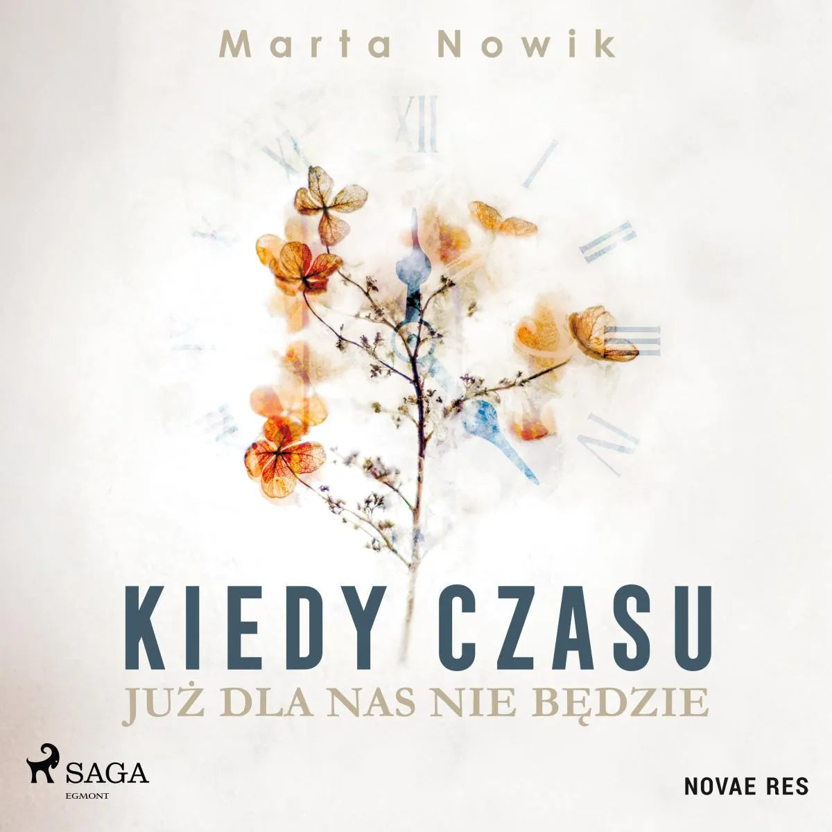 Cover: Kiedy czasu już dla nas nie będzie (Hörbuch Download) von Marta Nowik