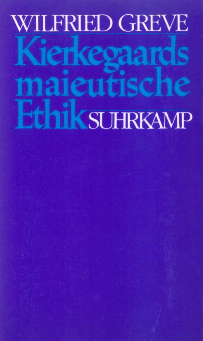 Buchcover von 'Kierkegaards maieutische Ethik' - Taschenbuch von Wilfried Greve