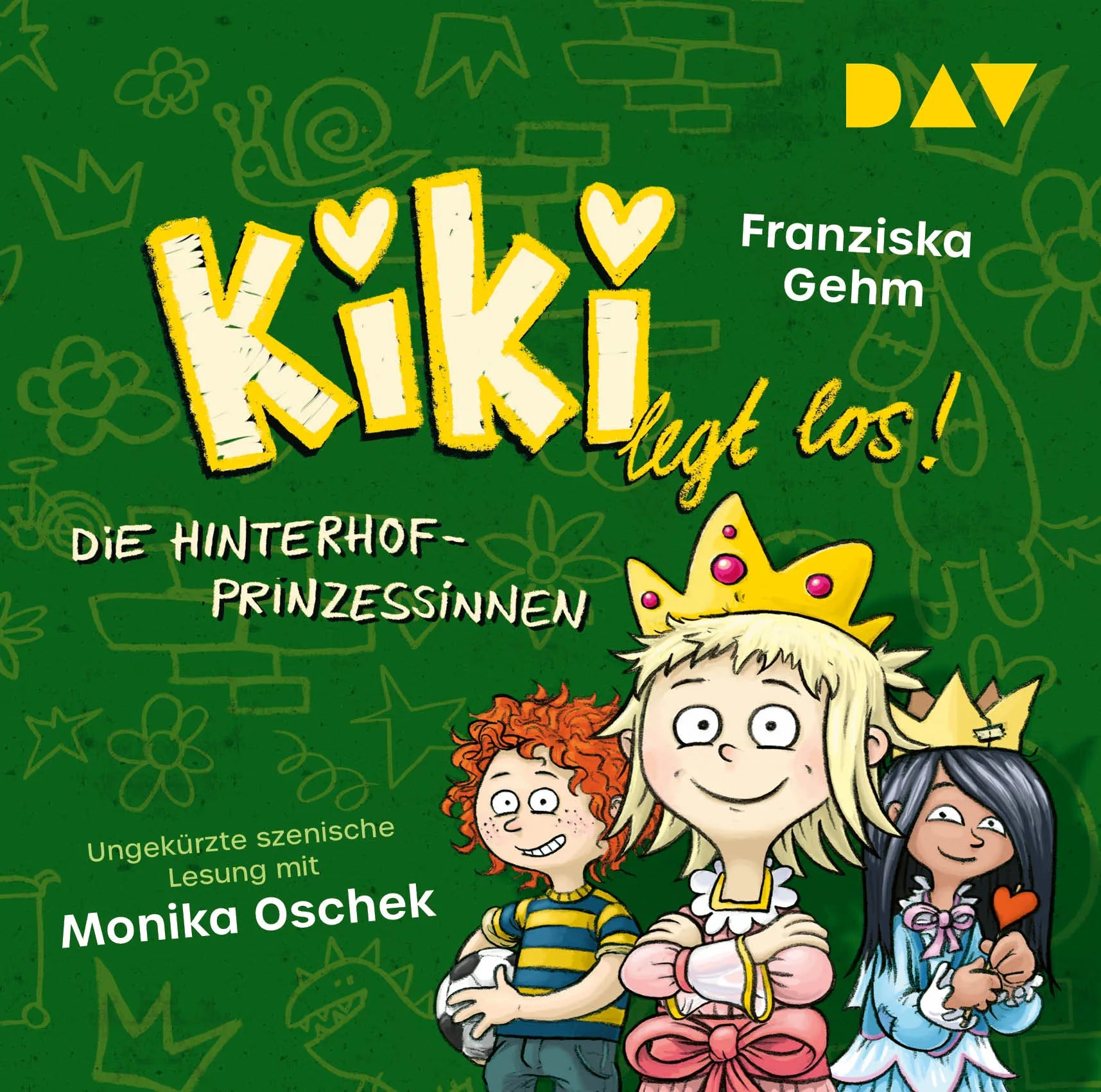 Buchcover von 'Kiki legt los! – Teil 2: Die Hinterhof-Prinzessinnen' - Hörbuch (CD) von Franziska Gehm