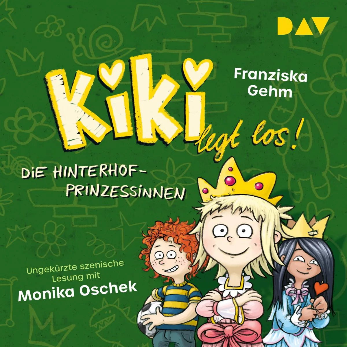 Cover: Kiki legt los! - Teil 2: Die Hinterhof-Prinzessinnen (Hörbuch Download) von Franziska Gehm