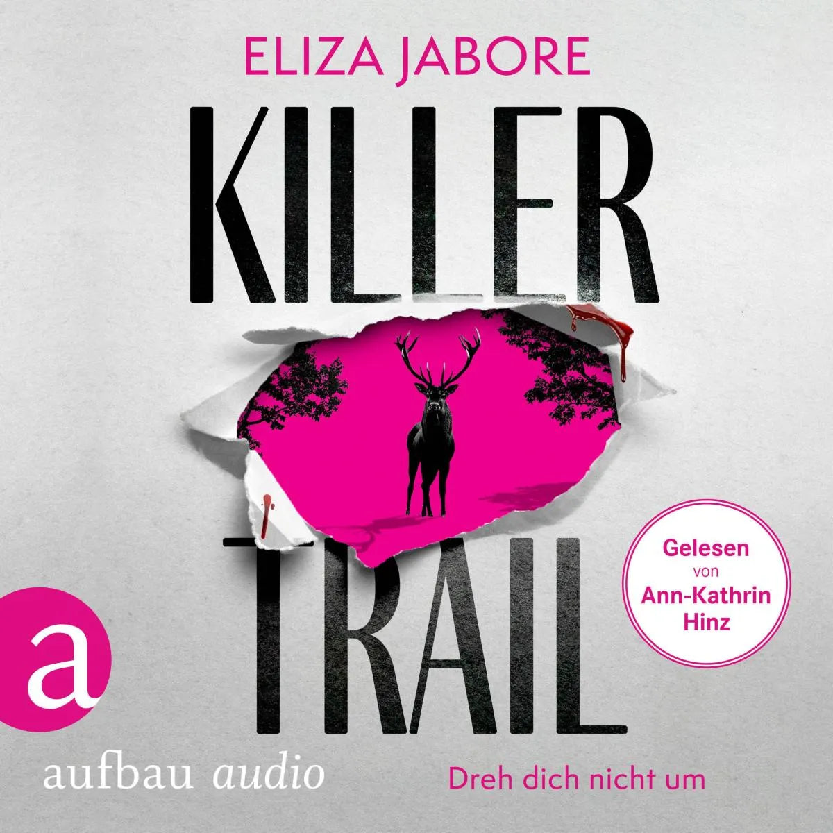 Cover: Killer Trail - Dreh dich nicht um (Hörbuch Download) von Eliza Jabore