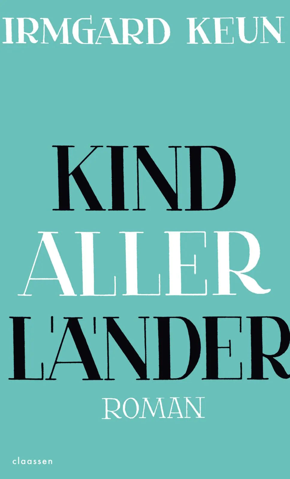 Buchcover von 'Kind aller Länder' - Gebundene Ausgabe von Irmgard Keun