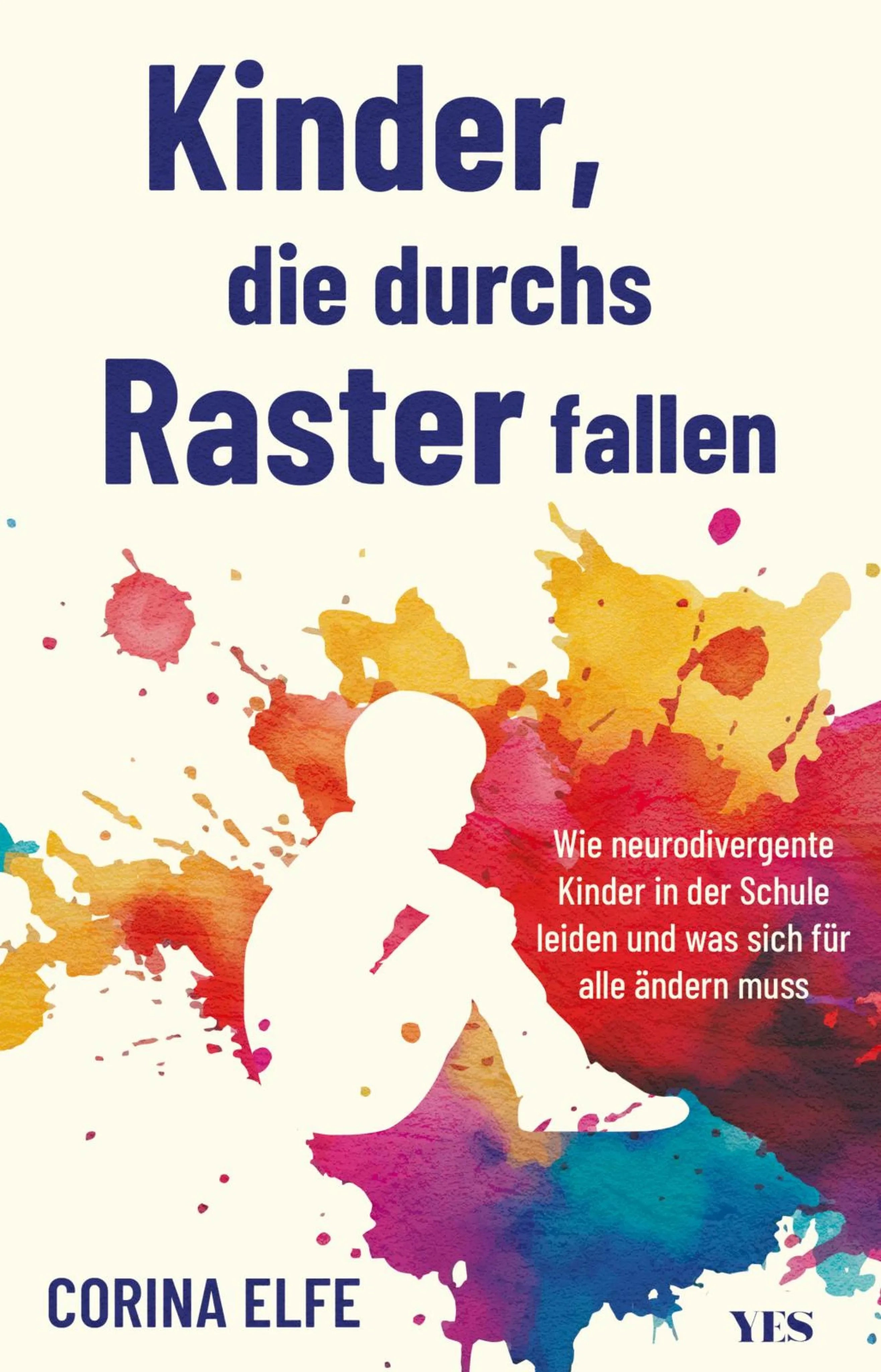 Cover: Kinder, die durchs Raster fallen (E-Book) von Corina Elfe